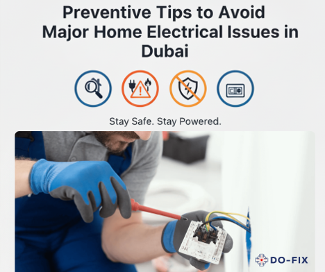 Preventive Tips to Avoid Major Home Electrical Issues in Dubai